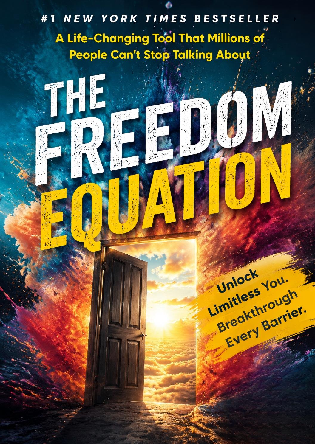 "The Freedom Equation: Unlock Your Limitless Self and Break Through Every Barrier "
