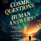 Cosmic Questions, Human Answers: Science for Everyone in a Rushing World