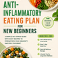 The Ultimate Anti-Inflammatory Eating Plan for New Beginners: A Simple No-Stress Guide with Easy Recipes, 7-Day Meal Plan, and Wellness Tips