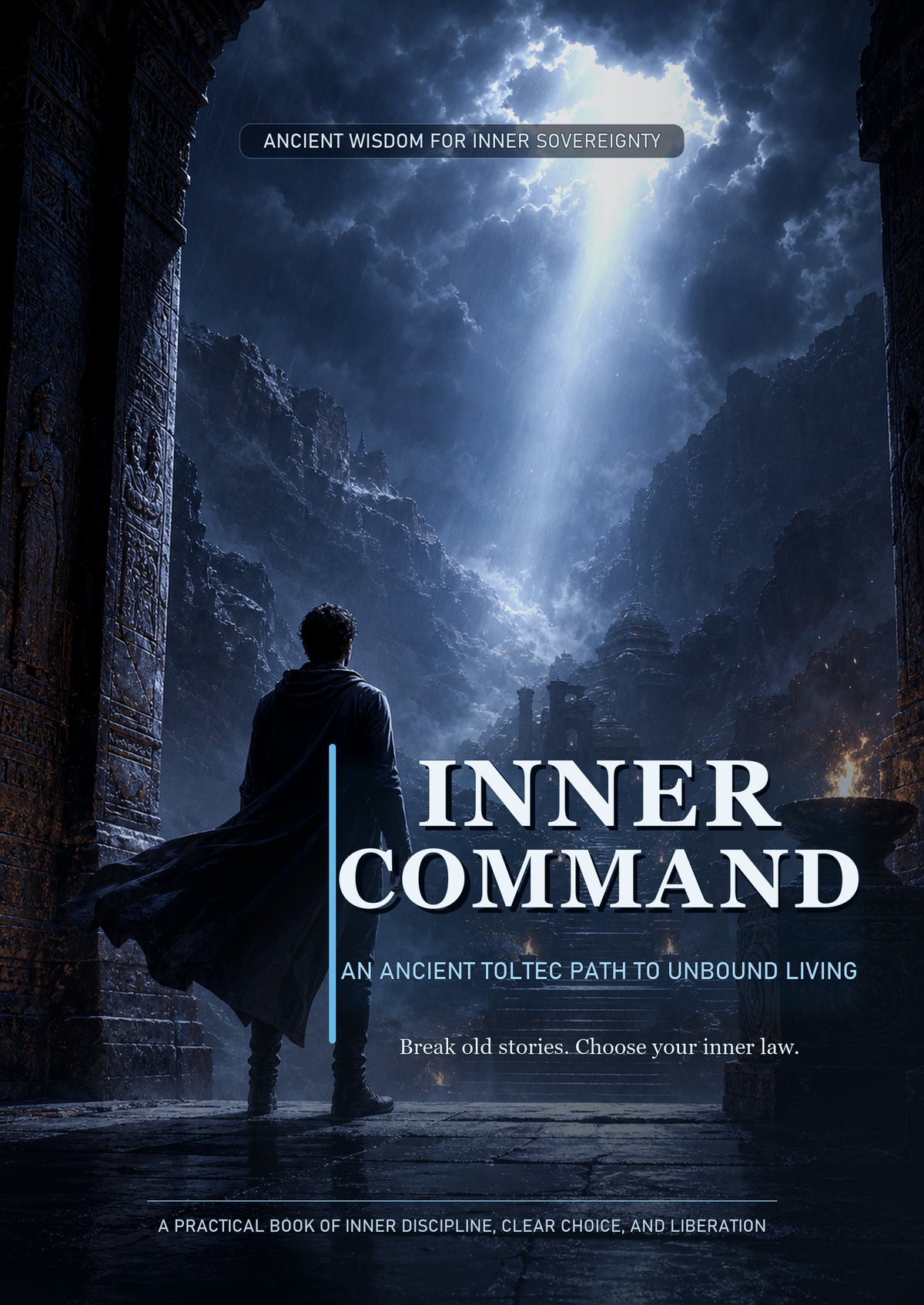 Inner Command: An Ancient Toltec Path to Unbound Living | Paperback Self-Mastery Book for Clarity, Courage, and Personal Freedom