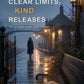 Clear Limits, Kind Releases: A Compassionate  Guide to Healthy Boundaries, Self-Respect, and Loving Without Self-Abandonment