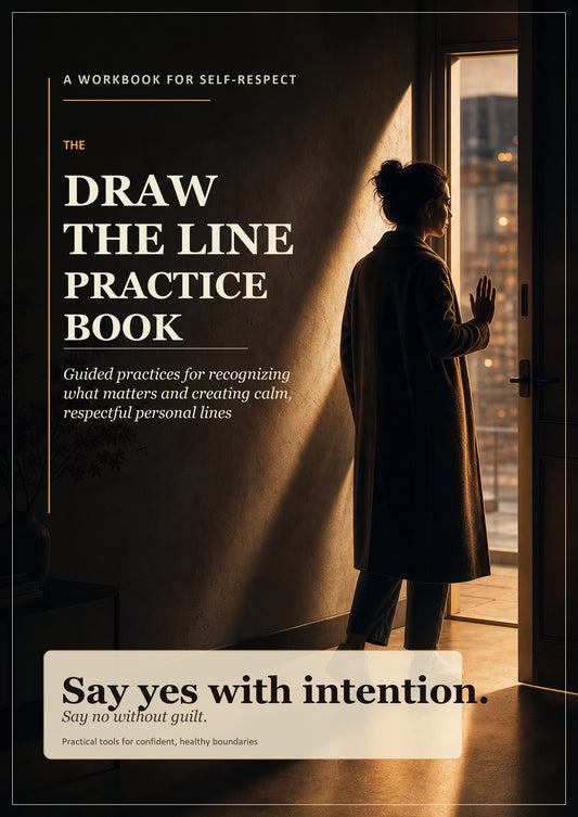 The Draw the Line Practice Book: Guided Boundary Exercises for Self-Respect, Clear Communication, Healthy Limits, and Confident Personal Growth