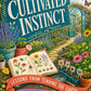 Cultivated Instinct: Lessons from Tending the Earth