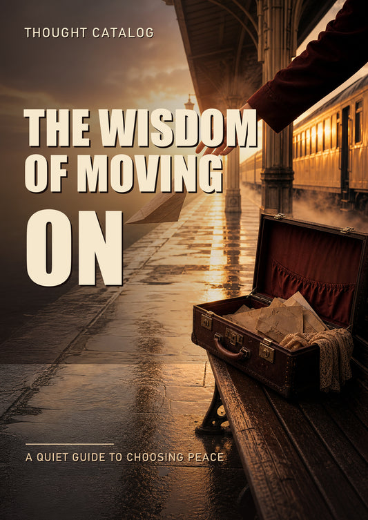 The Wisdom of Moving On: A Quiet Guide to Choosing Peace | Inspirational Self-Help Paperback for Letting Go, Healing, and New Beginnings