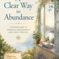 A Clear Way to Abundance: Your Road Map to Financial Independence and a Rich, Free Life