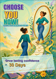 Choose You Now! 30-Day Confidence & Self-Esteem Guide | Bright Illustrated Paperback for Self-Love, Boundaries, and Daily Growth