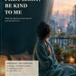 First Light, Be Kind to Me: Mindfulness & Self-Compassion Practices for Calmer Mornings, Clearer Thinking, and a Kinder Inner Voice