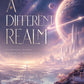 A Different Realm: An Epic Science Fiction Adventure Beyond the Stars | Cosmic Exploration, Alien Worlds, Hidden Mysteries, and Humanity’s Journey Into the Unknown