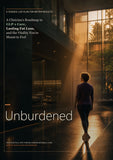 Unburdened: A Science-Led GLP-1 Wellness Guide for Lasting Weight Loss, Better Habits, and Metabolic Health