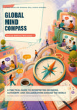 Global Mind Compass  - Practical Cross-Cultural Communication Guide for Teams, Leaders, and Global Collaboration