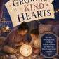 Growing Kind Hearts: A Calm Parenting Guide to Ending Reactive Patterns, Raising Brave and Compassionate Children, and Building Peaceful Family Routines