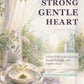 Strong Gentle Heart: A Tender Self-Help Paperback for Sensitive People, Kind Boundaries, Emotional Balance, and Calm Confidence