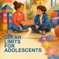 Clear Limits for Adolescents – A Practical Parenting Guide to Boundaries, Trust, Respect, Teen Communication, and Calm Discipline