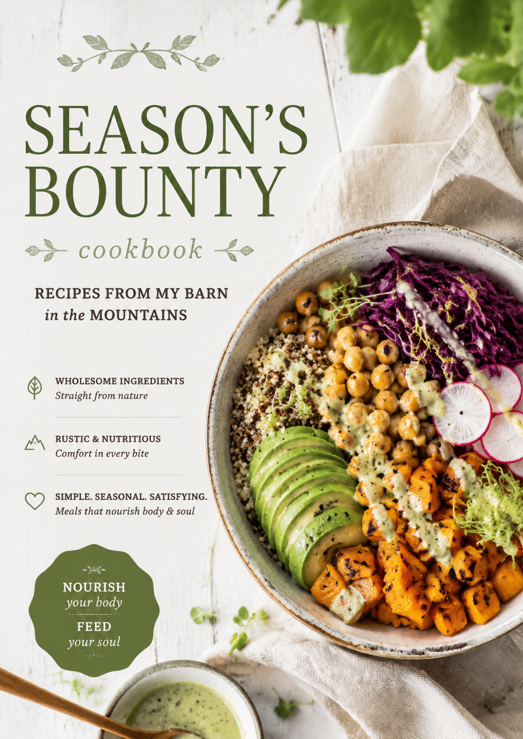 Season’s Bounty Cookbook: Wholesome Seasonal Recipes from the Mountains for Rustic, Nourishing Home Cooking