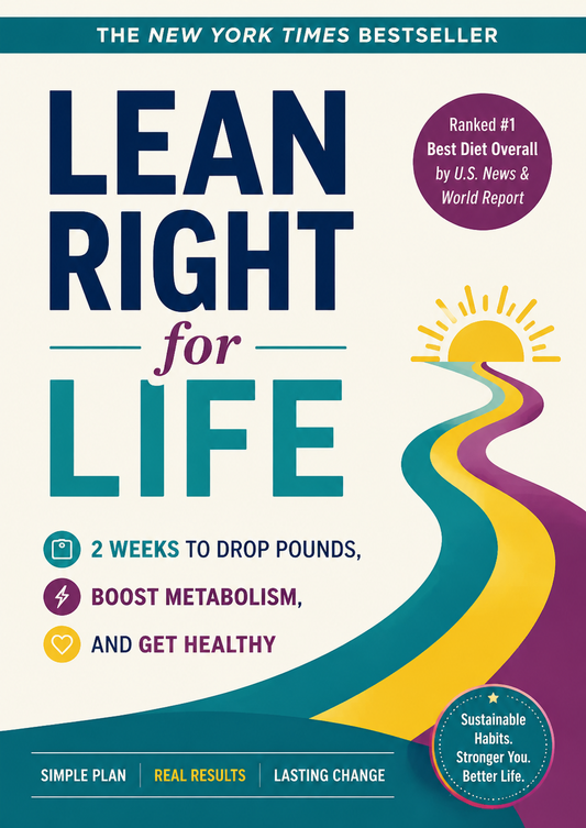 Lean Right for Life: 2-Week Weight Loss Plan to Boost Metabolism, Build Healthy Habits, and Create Lasting Change