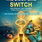 The Discipline Switch: Build Willpower, Beat Temptation & Make Good Habits Automatic